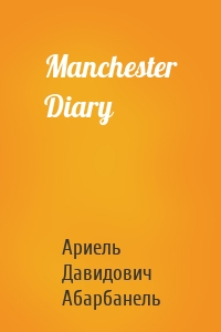 Manchester Diary