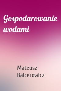 Gospodarowanie wodami