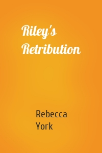 Riley's Retribution