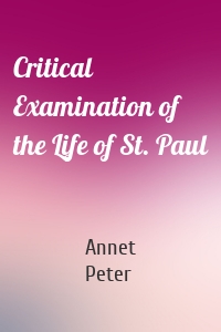 Critical Examination of the Life of St. Paul