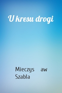 U kresu drogi