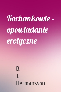 Kochankowie - opowiadanie erotyczne