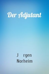 Der Adjutant