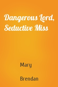 Dangerous Lord, Seductive Miss