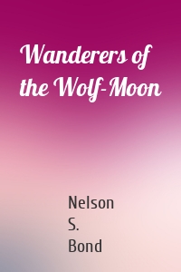 Wanderers of the Wolf-Moon