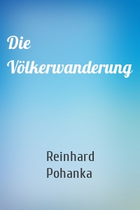 Die Völkerwanderung