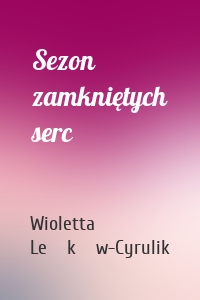 Sezon zamkniętych serc