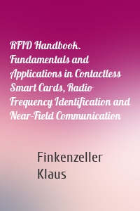 RFID Handbook. Fundamentals and Applications in Contactless Smart Cards, Radio Frequency Identification and Near-Field Communication