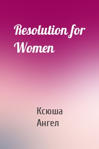 Resolution for Women