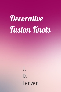 Decorative Fusion Knots