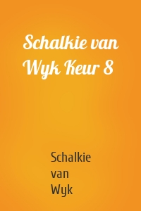 Schalkie van Wyk Keur 8