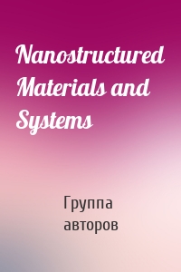 Nanostructured Materials and Systems