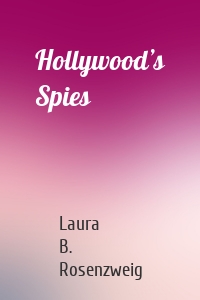 Hollywood’s Spies