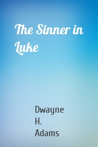 The Sinner in Luke