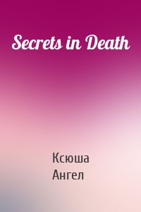 Secrets in Death