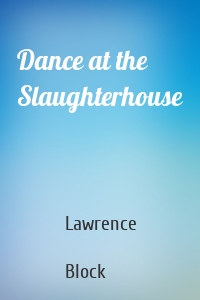 Dance at the Slaughterhouse