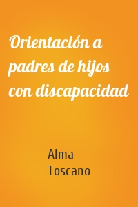 Orientación a padres de hijos con discapacidad