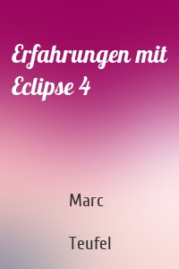 Erfahrungen mit Eclipse 4