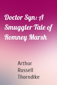 Doctor Syn: A Smuggler Tale of Romney Marsh