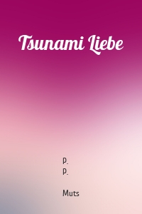 Tsunami Liebe