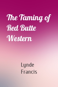 The Taming of Red Butte Western