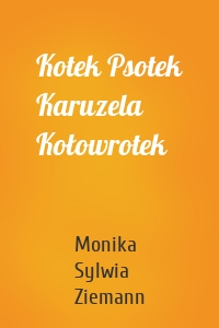 Kotek Psotek Karuzela Kołowrotek