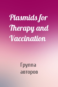 Plasmids for Therapy and Vaccination