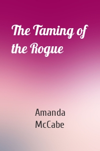 The Taming of the Rogue