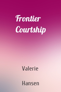 Frontier Courtship