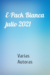 E-Pack Bianca julio 2021