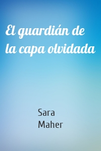 El guardián de la capa olvidada