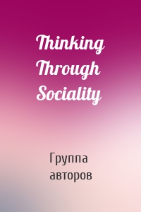 Thinking Through Sociality