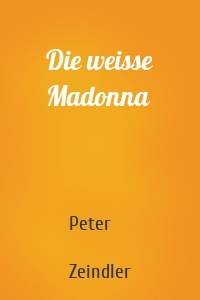 Die weisse Madonna