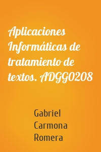 Aplicaciones Informáticas de tratamiento de textos. ADGG0208