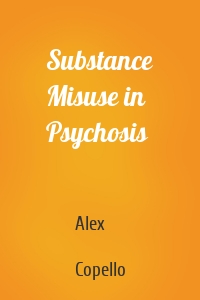 Substance Misuse in Psychosis