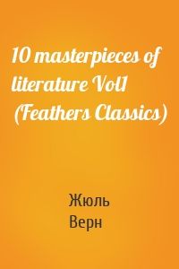 10 masterpieces of literature Vol1 (Feathers Classics)