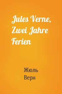 Jules Verne, Zwei Jahre Ferien
