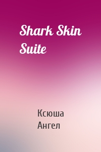Shark Skin Suite