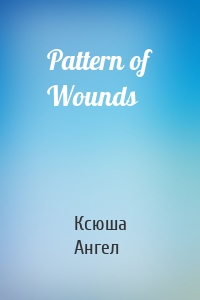 Pattern of Wounds