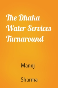 The Dhaka Water Services Turnaround