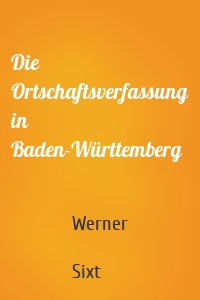 Die Ortschaftsverfassung in Baden-Württemberg