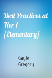 Best Practices at Tier 1 [Elementary]