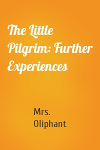 The Little Pilgrim: Further Experiences