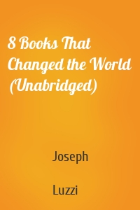 8 Books That Changed the World (Unabridged)