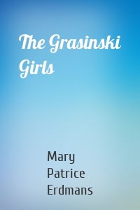 The Grasinski Girls