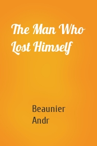 The Man Who Lost Himself