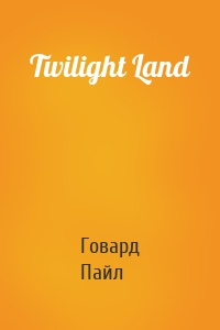 Twilight Land