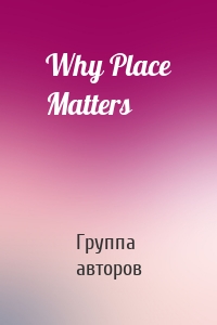 Why Place Matters