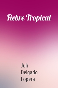 Fiebre Tropical