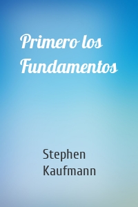 Primero los Fundamentos